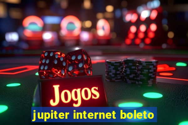 jupiter internet boleto